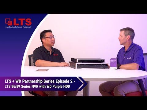 LTS + WD Partnership Series Episode 2 - LTS 86/89 Series NVR with WD Purple HDD