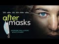 After Masks - Trailer