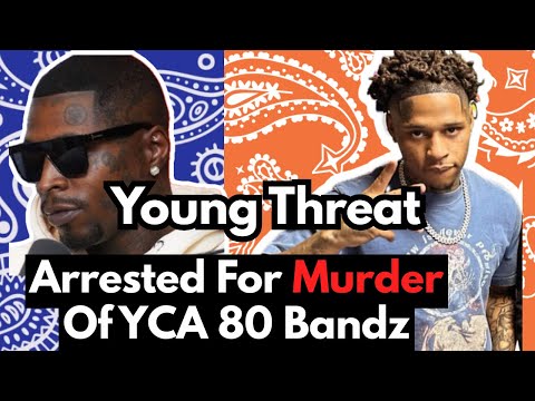 Young Threat Arrested For M*rder Of YCA 80 Bandz, Another Hoover Rapper Also Charged & Camera Set Up