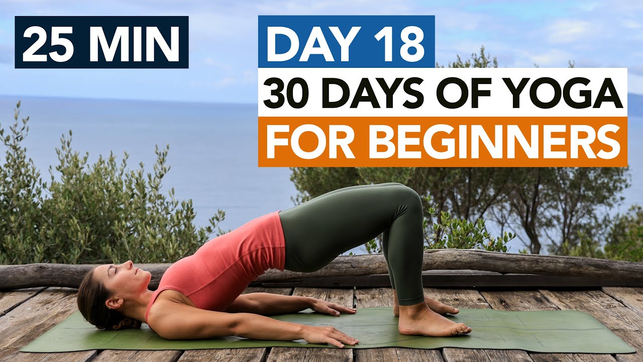 25 Min Full Body Yoga Routine (Day 18) 30 Days of Yoga For Beginners