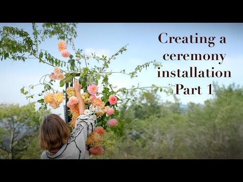Creating a Ceremony Installation Part 1 | La Musa de Las Flores