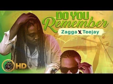 Zagga & TeeJay - Do You Remember - August 2016