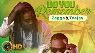 Zagga & TeeJay - Do You Remember - August 2016