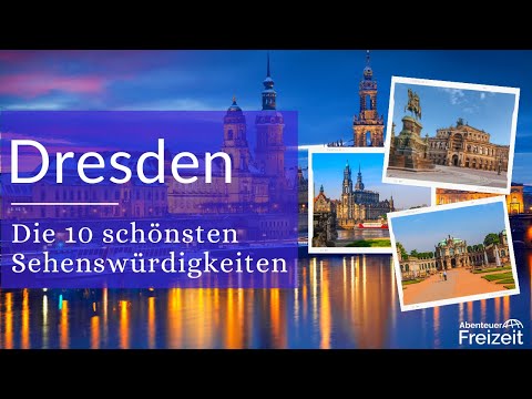Top 10 Sehenswürdigkeiten Dresden - Sehenswertes, Attraktionen & Ausflugsziele in Dresden