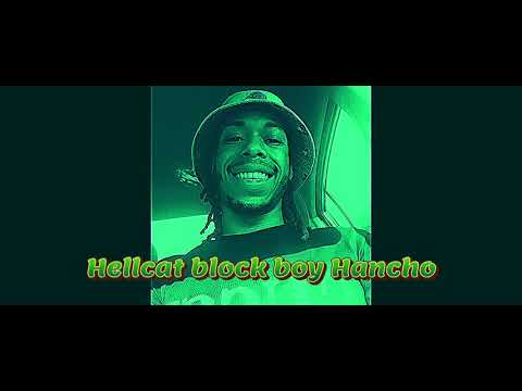 hellcat block boy Hancho