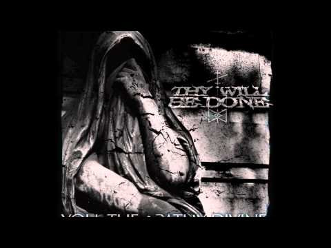 Thy Will Be Done - You, the Apathy Divine