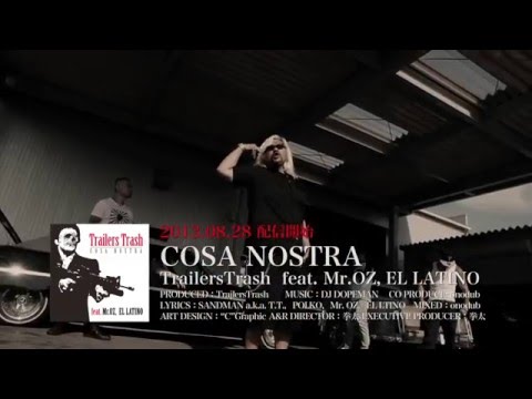 Trailers Trash - COSA NOSTRA  feat.MR.OZ,EL LATINO