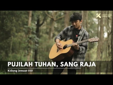 KJ 010 - Pujilah Tuhan, Sang Raja // Kristiyasa.