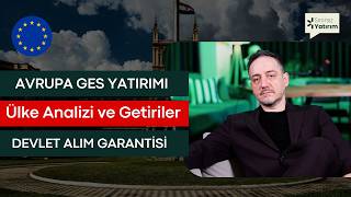 Avrupa'da Güneş Enerjisi Santrali (GES) Yatırımı: Ülke Analizi ve Geti