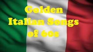 Best '60s Italian music - The Golden Italian Songs of 60s - Greatest Hits