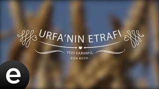 Urfa’nın Etrafı - Yedi Karanfil (Seven Cloves) - Official Audio