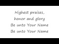 Be Unto Your Name - 16x9 lyrics - Robin Mark ...