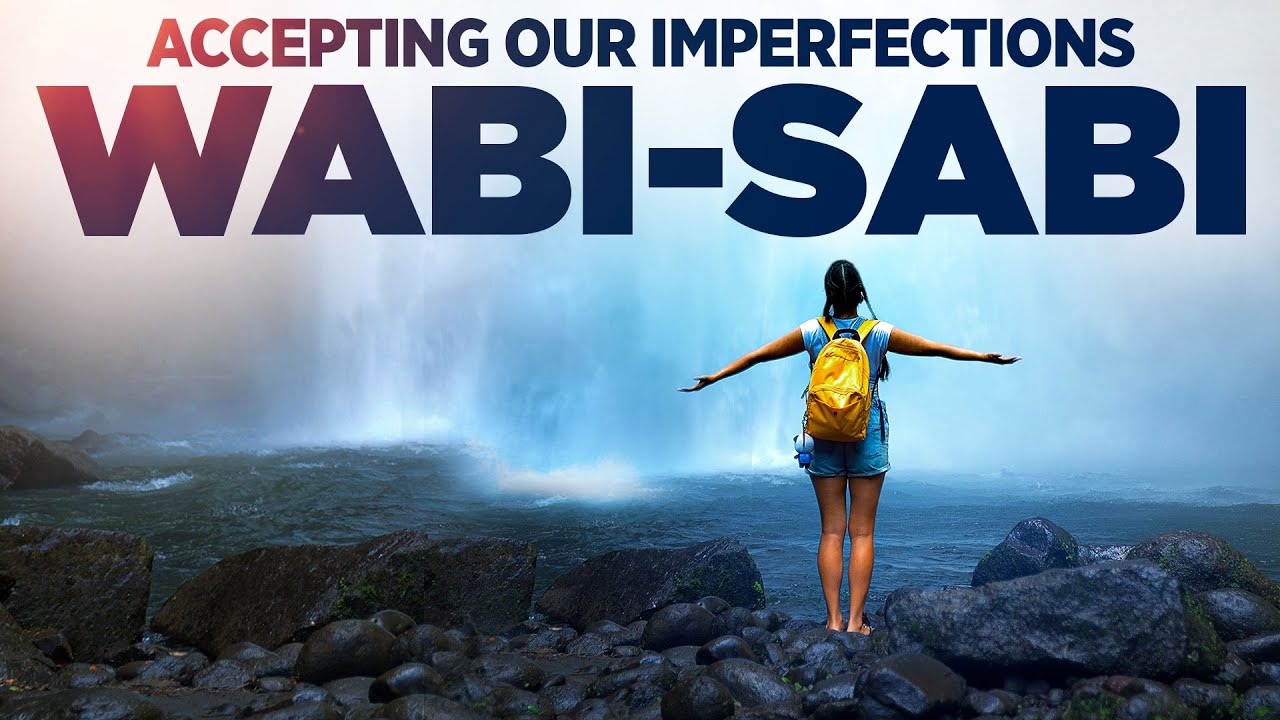 The Principles of accepting of our Imperfections: "Wabi-sabi" 🍁 Interpreting Yourself