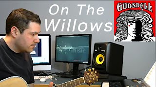 Godspell - On The Willows