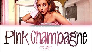 Jade Thirlwall ft. Shungudzo - Pink Champagne (Lyrics)