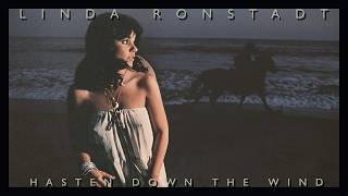 Linda Ronstadt - Hasten Down the Wind (Full Album)