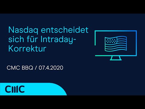 Nasdaq entscheidet sich für Intraday-Korrektur (CMC BBQ 7.4.20)