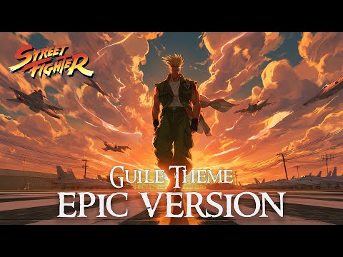 Street Fighter - Guile Theme (EPIC VERSION) - REMASTERED
