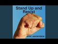 Stand Up and Resist