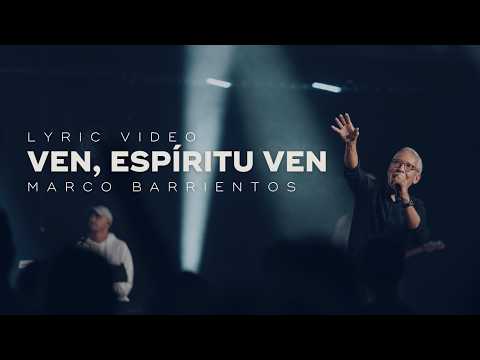 Ven Espíritu Ven (Videolyric) - Marco Barrientos