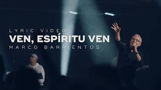 Ven Espíritu Ven (Videolyric) - Marco Barrientos