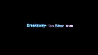 Breakaway- The Bitter Truth- Lyrics video