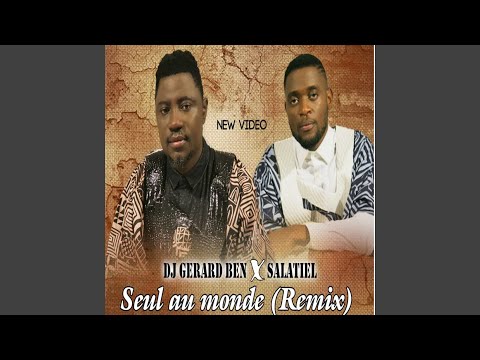 Seul au monde (feat. Salatiel) (Remix)