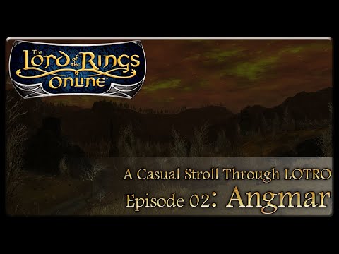 A Casual Stroll Through LOTRO Ep  02   Angmar