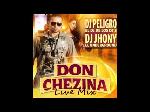 DJ Peligro & DJ Jhony "El Underground" - Don Chezina Live Mix