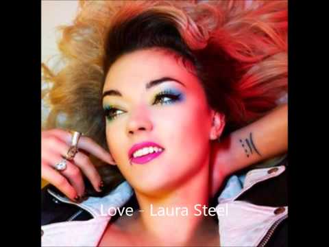 LAURA STEEL - LOVE  HQ audio!