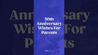 Happy 50th anniversary wishes and quotes for parents 🥰 #vidday #anniversarywishes #50thanniversary