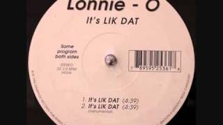 Lonnie O - It&#39;s LIK DAT