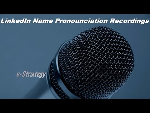 🔉 LinkedIn Name Pronounciation Recordings How To