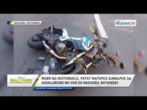 Balitang Southern Tagalog: Rider, patay matapos sumalpok sa kasalubong na van