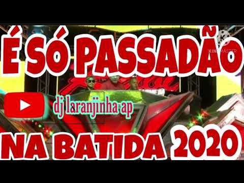✔PASSADÃO É SÓ AS MELHORES DO BAILE DA SAUDADE 2020 SE INSCREVA NO CANAL NO YOUTUBE DJ LARANJINHA AP