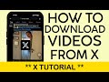 How To Download Videos From X App Download Videos From Twitter EASY
