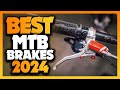 Best MTB Brakes 2024 - You Can Buy Right Now!