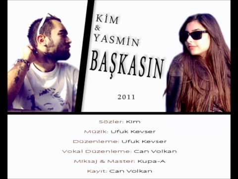 Kim feat. Yasmin - Başkasın