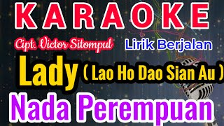 Download lagu LADY Karaoke (Lagu Batak ) Nada Cewe/Perempuan/Female||LADY Karaoke Versi Cewe|Cipt. Victor Sitompul mp3