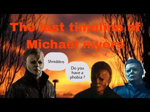 The last timeline of Michael myers explained (1978-2022)