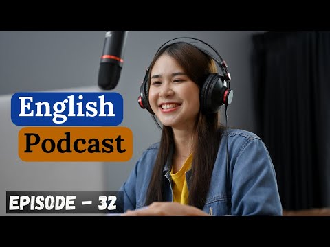 English Learning Podcast Conversation Episode 32| Intermediate| Podcast To Improve English Listening