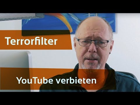 Terrorfilter, Uploadfilter, Artikel 13 und Youtube verbieten?¿?