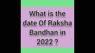 What is the date of Raksha Bandhan in 2022, Raksha Bandhan Date time in 2022 , रक्षाबंधन कब हैं