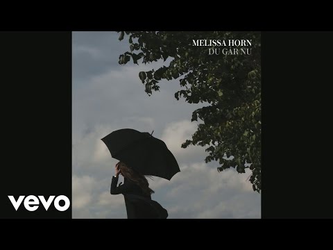 Melissa Horn - Du går nu (Audio)