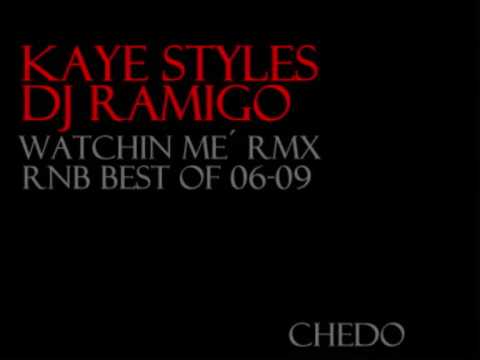 Kaye Styles - Watchin´ me RmX (by DJ Ramigo)