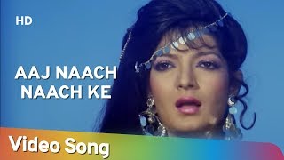 Aaj Naach Naach Ke (HD)  Numbri Aadmi (1991)  Mith