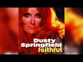 Dusty Springfield - I Found My Way Through The Darkness