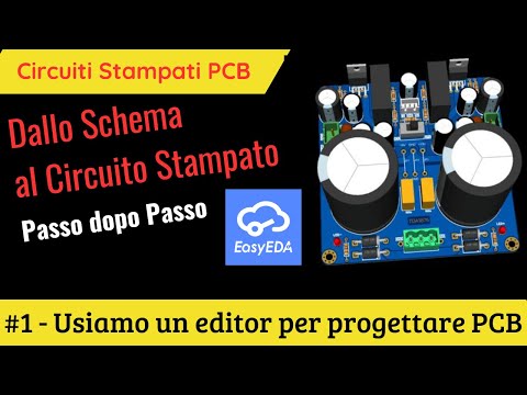 #1 Realizziamo insieme un Circuito Stampato - Usiamo il software EasyEDA