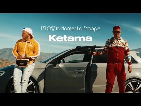 TFLOW ft. Hornet La Frappe - Ketama (Official Music Video)