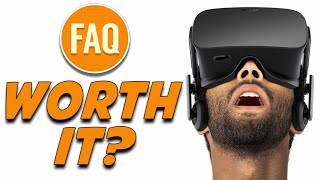 Oculus Rift WORTH THE MONEY? - FAQ Podcast